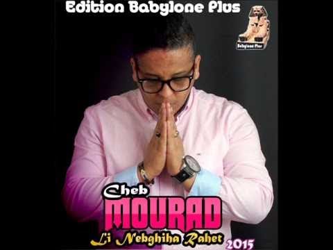 CHEB MOURAD li nebghiha rahetavec kader zakzok  suxéé 2015