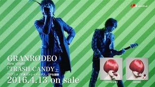 GRANRODEO / TRASH CANDY  - short ver.