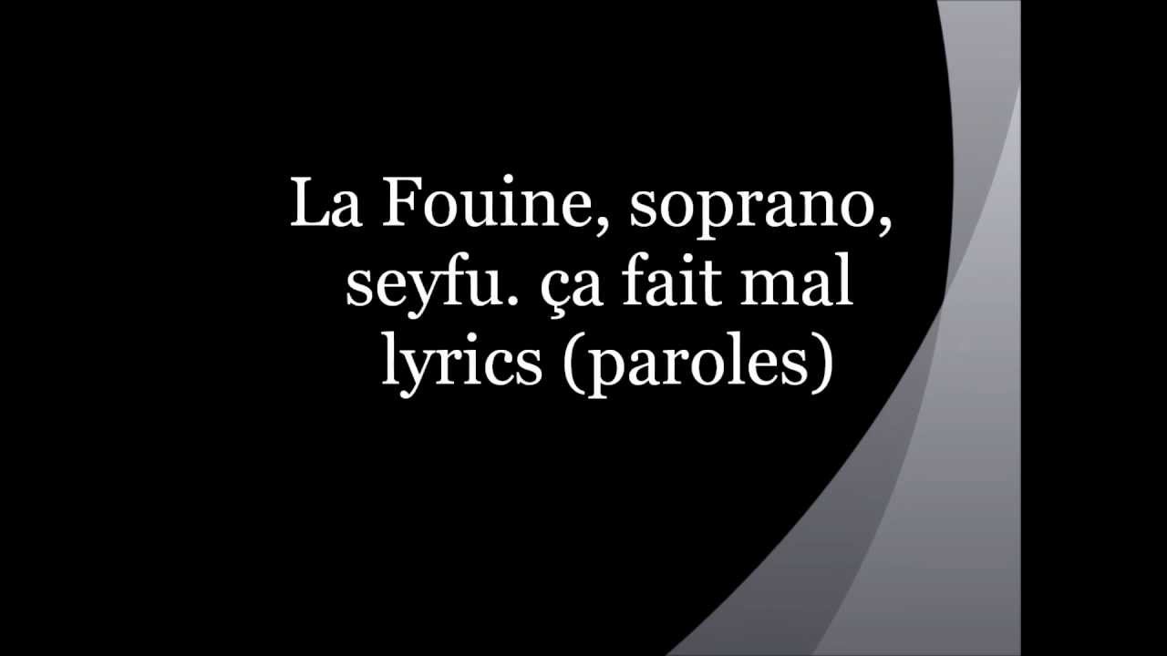 TÉLÉCHARGER LA FOUINE FEAT.SOPRANO ET SEFYU CA FAIT MAL ET TÉLÉCHARGER CA FOUINE FAIT FEAT.SOPRANO MAL SEFYU LA