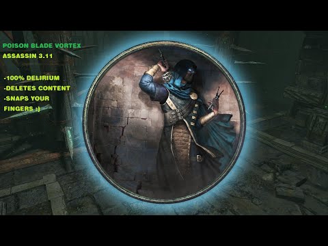 POISON BLADE VORTEX ASSASSIN - 100% DELIRIUM BURIALS - CONTENT DESTROYER - [PATH OF EXILE 3.11]