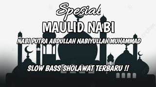 Download lagu SHOLAWAT MAULID NABI MUHAMMAD SAW - NABI PUTRA ABDULLAH NABIYULLAH MUHAMMAD - DJ SHOLAWAT TERBARU mp3