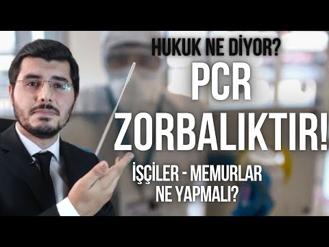 Zorunlu PCR Uygulamasına Karşı Haklarınız Neler? PCR Zorlamasına Karşı Ne Yapmalı?