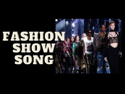 fashion show music | fashion show song fashion show songs remix | fashion show songs remix bollywood