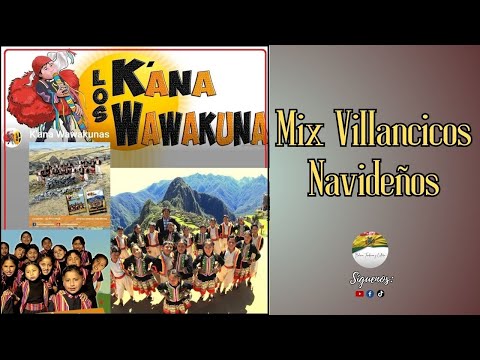 Mix K´ana Wawakuna - Mix Villancicos Navideños