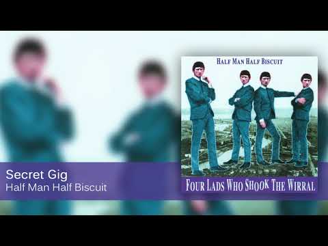 Videoclip de Secret Gig — Half Man Half Biscuit