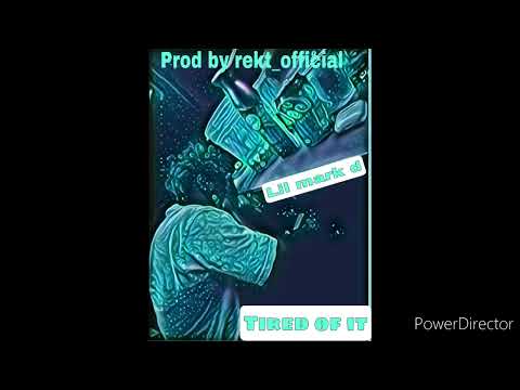 lil mark d tired of it prod by rekt_official 2022🔥🔥🔥