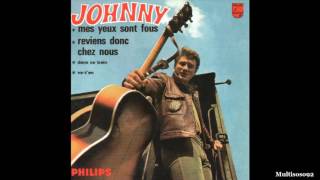 Johnny Hallyday - Mes Yeux Sont Fous