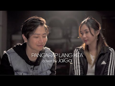 PANGARAP LANG KITA | Cover By JaiGa
