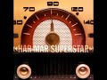 08 ◦ Har Mar Superstar - Cry 4 Help  (Demo Length Version)