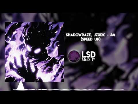shadowraze, jzxdx - 44 (Speed Up)