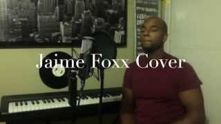 In Love By Now (Jaime Foxx Cover)