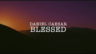 Download lagu Blessed (Lyrics) - Daniel Caesar mp3 Download lagu Blessed (Lyrics) - Daniel Caesar mp3