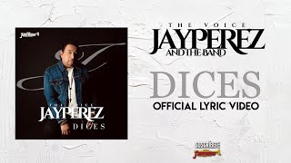 Jay Perez - DICES (Official Lyric Video)