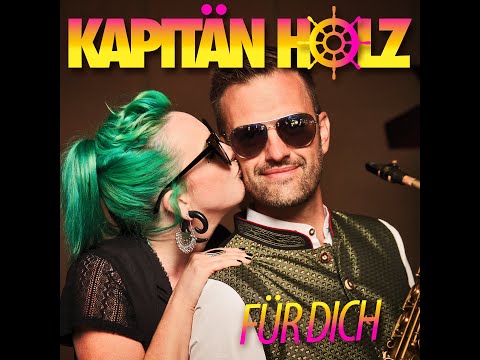 Kapitän Holz - Für Dich (Official Video)