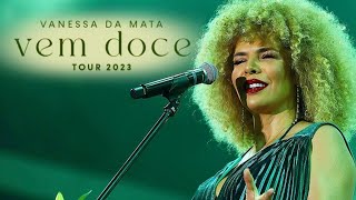 Vanessa da Mata - Show Vem Doce (Ao Vivo) em Niterói - RJ