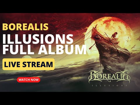BOREALIS - Illusions (2022) (Full Album Live Stream w/the Band)