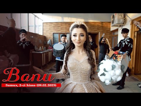 Banu - Samux, 2-ci hissə (09.02.2025)