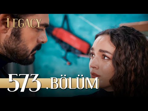 Emanet 573. Bölüm | Legacy Episode 573