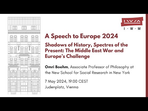 A Speech to Europe 2024 – Omri Boehm