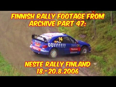 Finnish rally footage from archive part 47: Neste Rally Finland 18.-20.8.2006