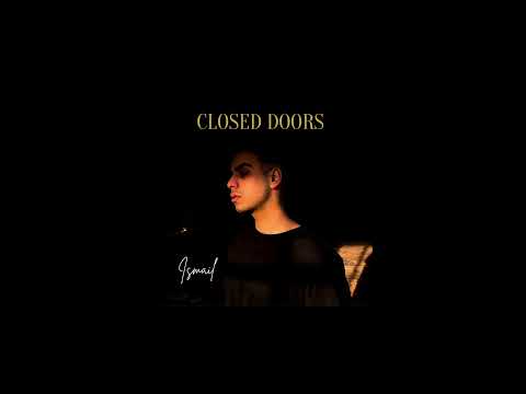 Ismail - Closed Doors (Official Audio)