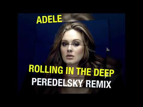 Adele - Rolling In The Deep (Peredelsky Remix)