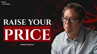 Don't Be Free — Become Expensive  Robert Greene 
