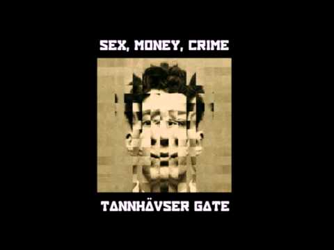 Tannhäuser Gate - Sex, Money, Crime