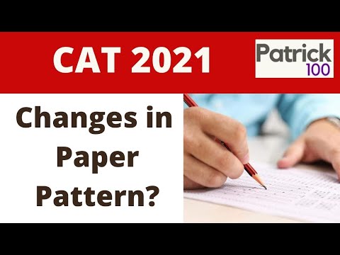 Changes in CAT 2021 Paper Pattern | CAT | Patrick Dsouza | 6 times CAT 100%ile