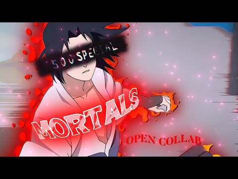 MORTALS - AKNOZ’s 500 SUBS OPEN COLLAB | NARUTO [AMV/EDIT] #AknozOC500