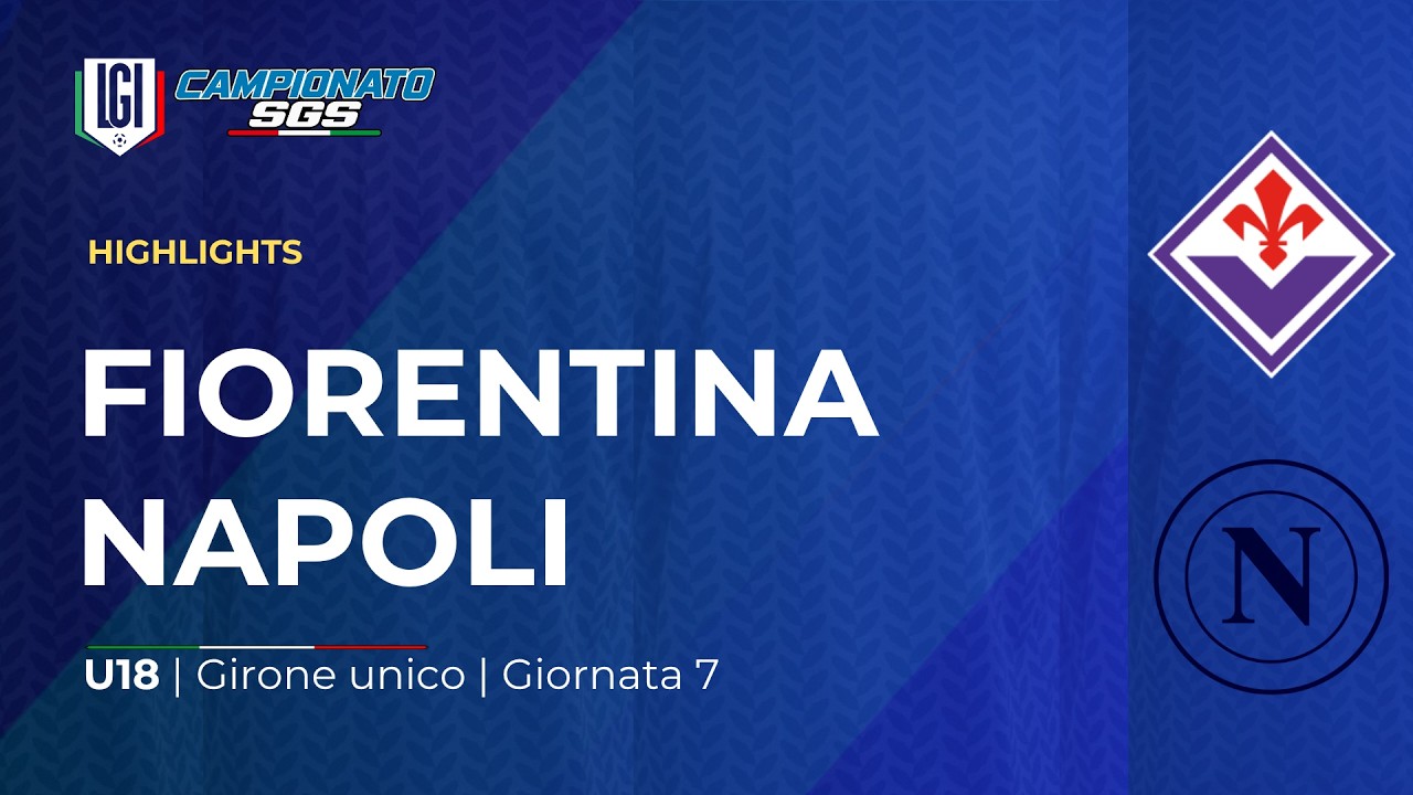 Highlights Fiorentina-Napoli | 7ª giornata Campionato Under 18, girone Unico | stagione 2026-27
