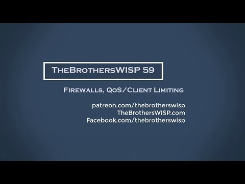 TheBrothersWISP 59 - Firewalls, QoS, Client Limiting