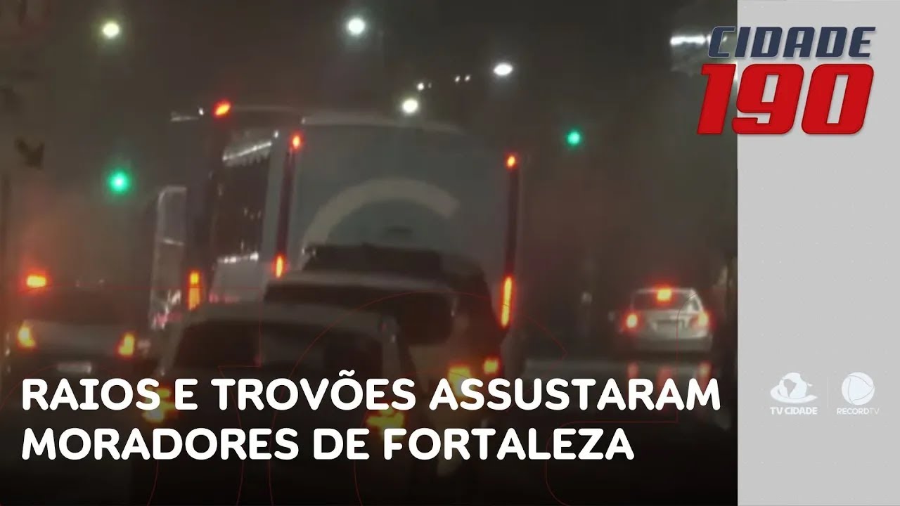 Raios e trovões assustaram moradores de Fortaleza durante a noite e madrugada | Cidade 190
