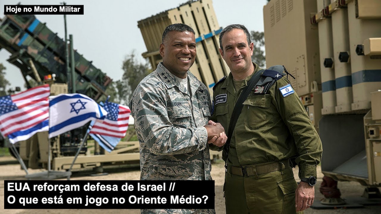 EUA reforçam defesa de Israel – O que está em jogo no Oriente Médio?
