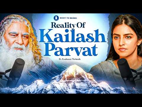 Mystery of Kailash- Portal, Yogic & Cosmic Energy, Shiva| Eeshaan Mahesh on Body to Beiing | Shlloka