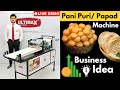 Panipuri Machine Business Ideas Panipuri Papad Machine Earn Roti Maker Indian Street Food