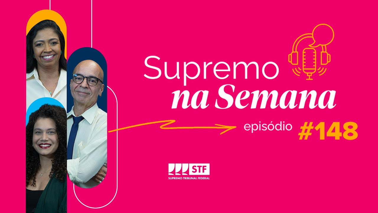 #EP148 - Supremo na Semana