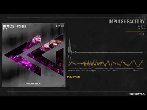 IMPULSE FACTORY - XTC