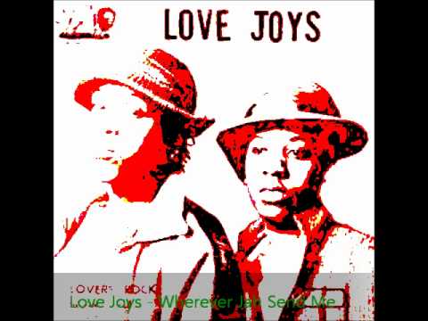 Love Joys - Wherever Jah Send Me