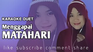 Download lagu MENGGAPAI MATAHARI | KARAOKE DUET TANPA VOCAL COWOK mp3 Download lagu MENGGAPAI MATAHARI | KARAOKE DUET TANPA VOCAL COWOK mp3