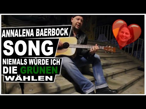 Annalena Baerbock Song - Niemals würde ich die Grünen wählen
