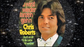 Chris Roberts 1975 Du wirst wieder tanzen geh&#39;n