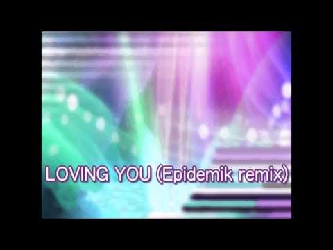 LOVING YOU (Epidemik remix) - TONI LEO