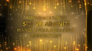 AstraZeneca Türkiye Sizi ve Ailenizi Hangi Uygulamalarla Destekliyor?