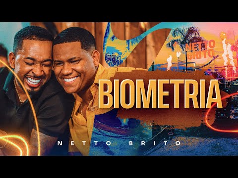 BIOMETRIA - Netto Brito | Pra Encher e Derramar 5.0 - OFICIAL