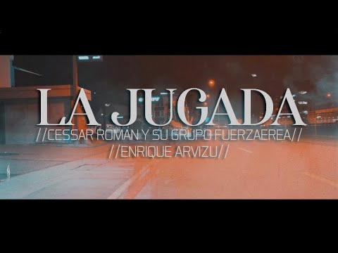 Cessar Roman Y Su Grupo Fuerzaerea Ft. Enrique Arvizu- La Jugada (Video Lyrics)