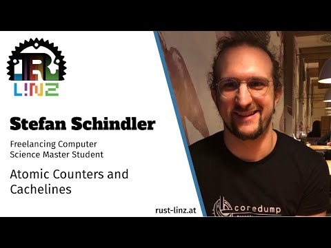 Rust Linz, December 2020 - Stefan Schindler - Atomic Counters and Cache Lines