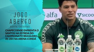 Chapecoense enfrenta o Santos na estreia do Campeonato Brasileiro, às 20h na Arena Condá