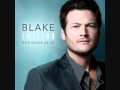 Blake Shelton - Ready To Roll. (Red River Blue)