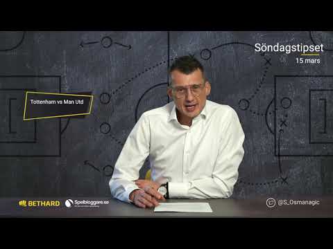 Speltips: Tottenham - Manchester United & West Ham - Wolverhampton 15/3